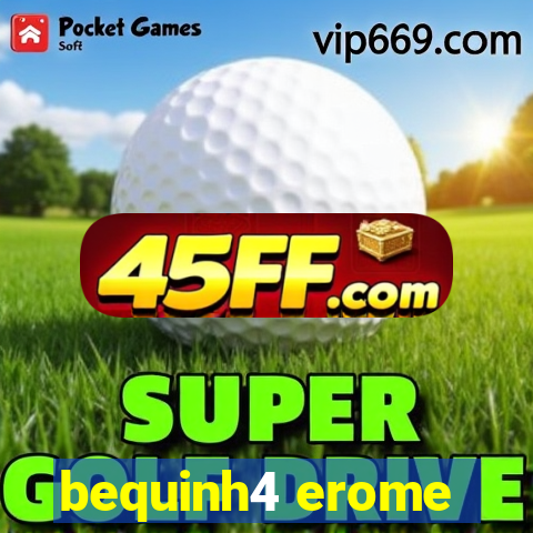 bequinh4 erome